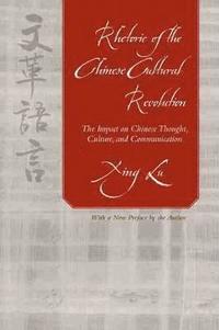 bokomslag Rhetoric of the Chinese Cultural Revolution