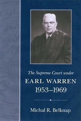 bokomslag The Supreme Court Under Earl Warren, 1953-1969