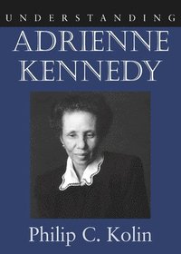 bokomslag Understanding Adrienne Kennedy