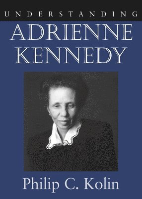 Understanding Adrienne Kennedy 1