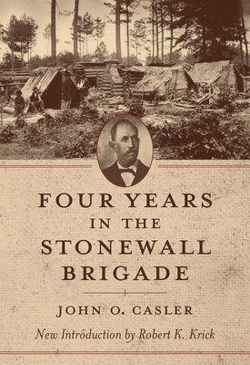 Four Years in the Stonewall Brigade 1