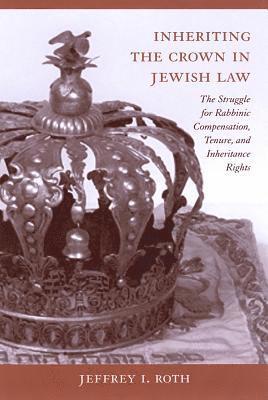 Inheriting the Crown in Jewish Law 1