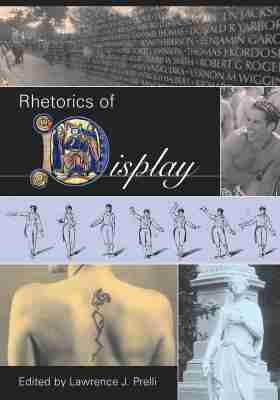 Lawrence J. Prelli, Lawrence J. Prelli, Lawrence J Prelli - Rhetorics of Display, Häftad