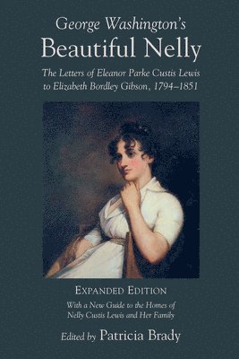 Patricia Brady, Nelly Custis Lewis, Patricia Brady - George Washington's Beautiful Nelly, Häftad