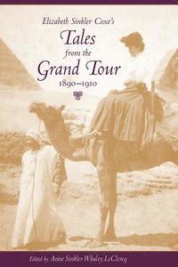 bokomslag Elizabeth Sinkler Coxe's Tales from the Grand Tour, 1890-1910