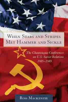 Ross Mackenzie - When Stars and Stripes Met Hammer and Sickle, Häftad