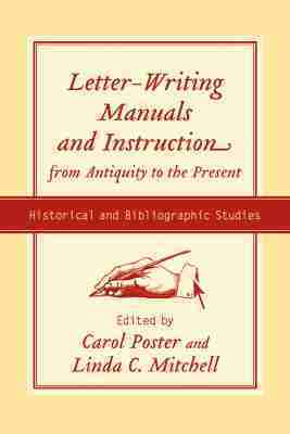 Carol Poster, Linda Mitchell - Letter-writing Manuals and Instruction from Antiquity to the Present, Inbunden
