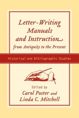 Letter-writing Manuals and Instruction from Antiquity to the Present 1