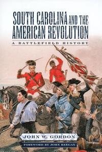 bokomslag South Carolina and the American Revolution