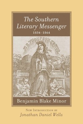 bokomslag The Southern Literary Messenger, 1834-1864