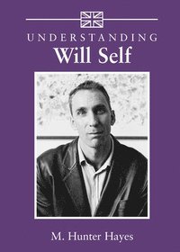 bokomslag Understanding Will Self