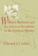 bokomslag William Bartram and the American Revolution on the Southern Frontier