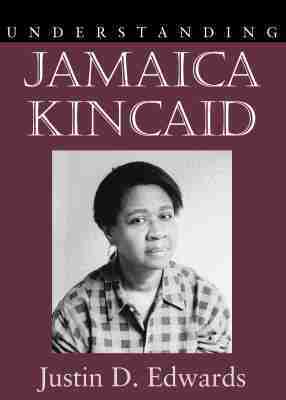 Justin D. Edwards - Understanding Jamaica Kincaid, Inbunden