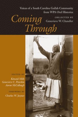 Genevieve W. Chandler, Kincaid Mills, Genevieve C. Peterkin, Aaron McCollough, Genevieve C Peterkin - Coming Through, Inbunden