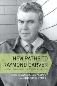 bokomslag New Paths to Raymond Carver
