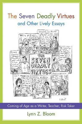 The Seven Deadly Virtues and Other Lively Essays 1