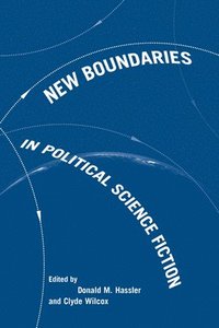 bokomslag New Boundaries in Political Science Fiction