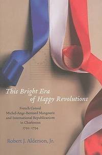 bokomslag This Bright Era of Happy Revolutions