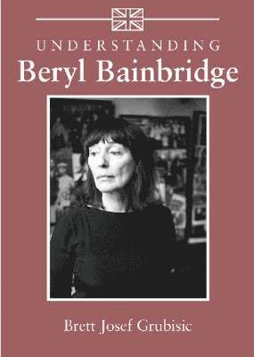 Understanding Beryl Bainbridge 1