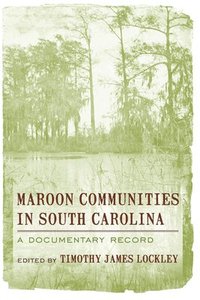 bokomslag Maroon Communities in South Carolina