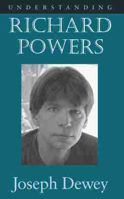 Joseph Dewey - Understanding Richard Powers, Häftad