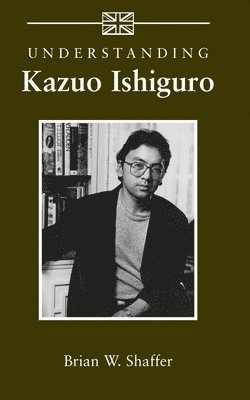 bokomslag Understanding Kazuo Ishiguro