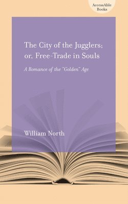 The City of the Jugglers; or, Free-trade in Souls 1