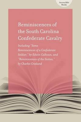 Reminiscences of the South Carolina Confederate Cavalry 1