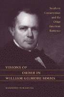 bokomslag Visions of Order in William Gilmore Simms