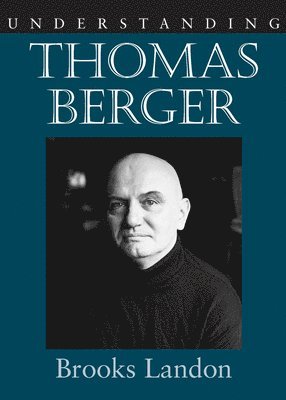 bokomslag Understanding Thomas Berger