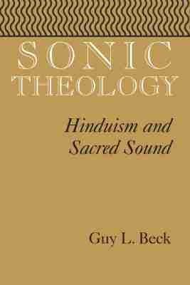 Guy L. Beck - Sonic Theology, Häftad