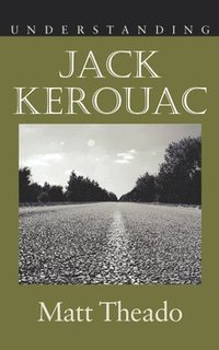 bokomslag Understanding Jack Kerouac