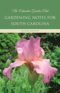 bokomslag Gardening Notes for South Carolina