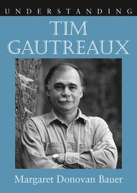 bokomslag Understanding Tim Gautreaux
