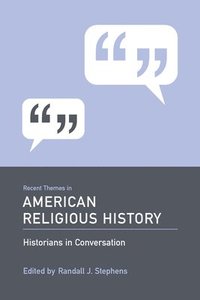 bokomslag Recent Themes in American Religious History