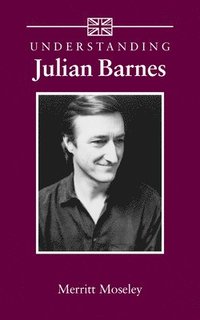 bokomslag Understanding Julian Barnes