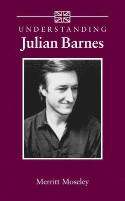 Understanding Julian Barnes 1