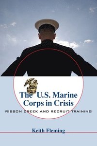 bokomslag The U.S. Marine Corps in Crisis