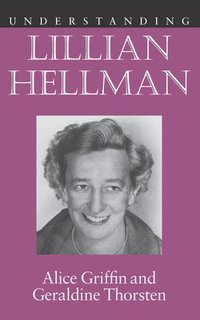 bokomslag Understanding Lillian Hellman