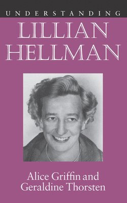 Understanding Lillian Hellman 1