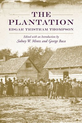 Edgar Tristram Thompson, Sidney W. Mintz, George Baca, Sidney W Mintz - Plantation, Häftad