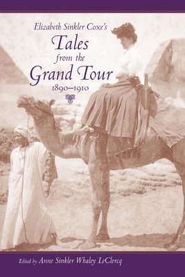 Elizabeth Sinkler Coxe's Tales from the Grand Tour, 1890-1910 1