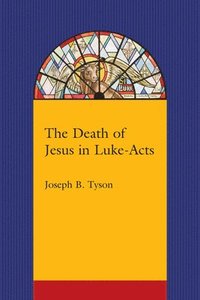 bokomslag The Death of Jesus in Luke-Acts