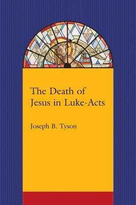The Death of Jesus in Luke-Acts 1