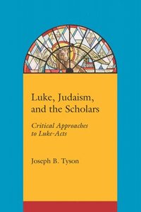 bokomslag Luke, Judaism and the Scholars