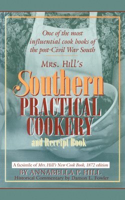 bokomslag Mrs. Hill's Southern Practical Cookery and Receipt Book