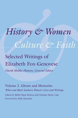 bokomslag History and Women, Culture and Faith: Selected Writings of Elizabeth Fox-Genovese