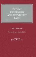 Patent, Trademark and Copyright Laws: 2012, Häftad