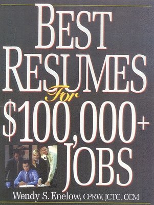 Best Resumes for $100,000+ Jobs 1