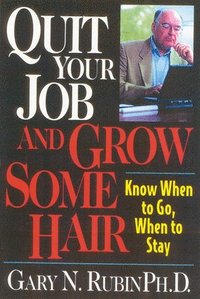 bokomslag Quit Your Job & Grow Some Hair